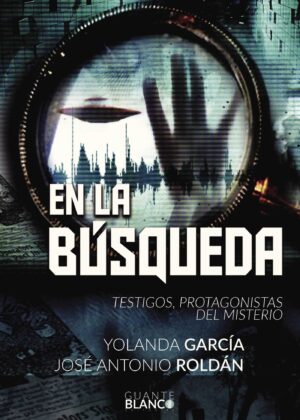 EN LA BÚSQUEDA TESTIGOS, PROTAGONISTAS DEL MISTERIO