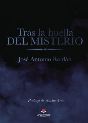 TRAS LA HUELLA DEL MISTERIO