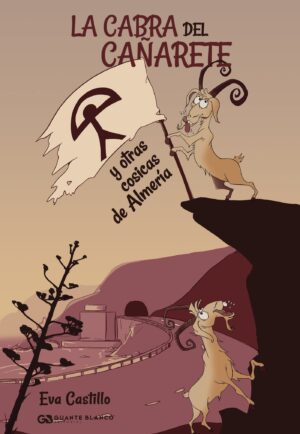 LA CABRA DEL CAÑARETE Y OTRAS COSICAS DE ALMERÍA