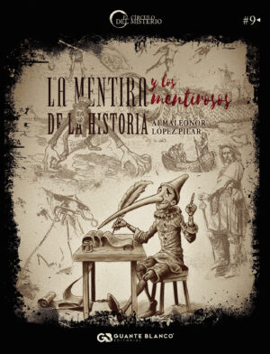 LA MENTIRA Y LOS MENTIROSOS DE LA HISTORIA