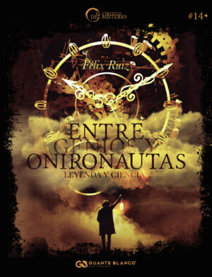 ENTRE GENIOS Y ONIRONAUTAS: LEYENDA Y CIENCIA