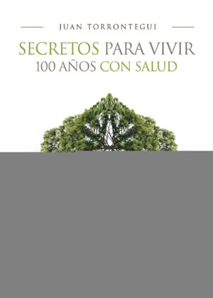 SECRETOS PARA VIVIR 100 AÑOS CON SALUD 9788416877188