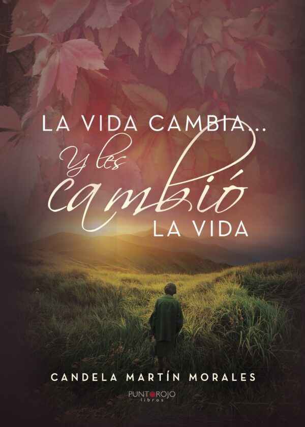 LA VIDA CAMBIA... Y LES CAMBIÓ LA VIDA 9788416877256