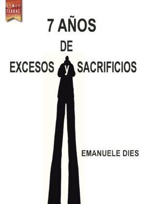 7 AÑOS DE EXCESOS Y SACRIFICIOS 9788416896394