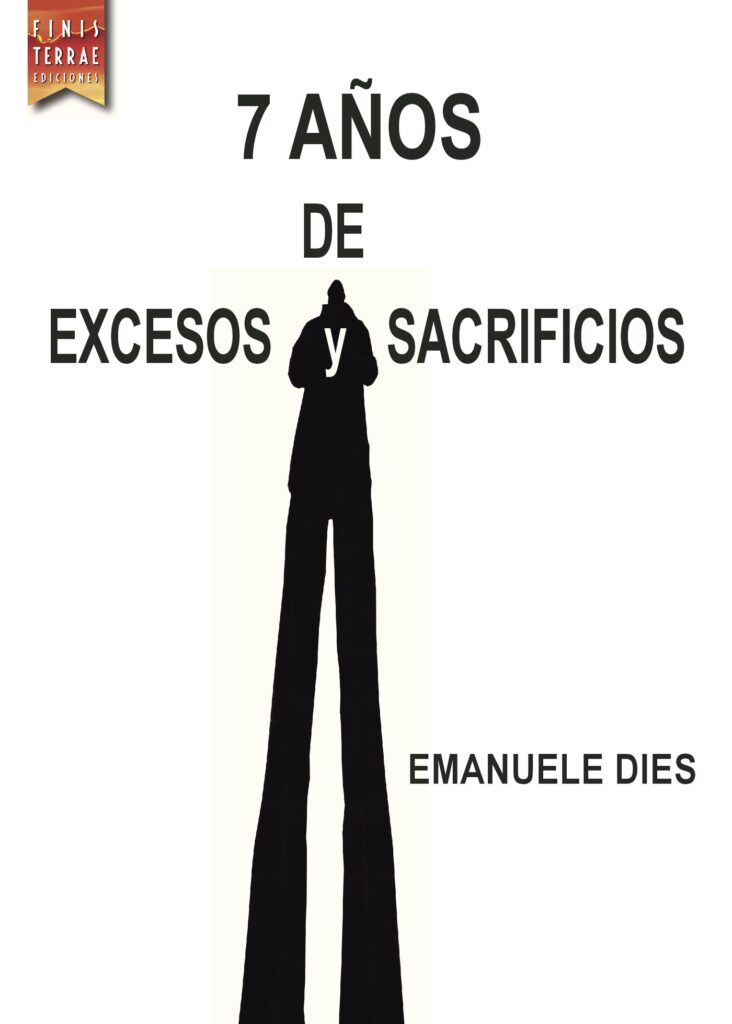 7 AÑOS DE EXCESOS Y SACRIFICIOS