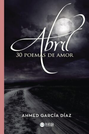 ABRIL, 30 POEMAS DE AMOR 9788416953554