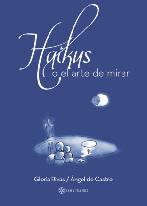 HAIKUS O EL ARTE DE MIRAR