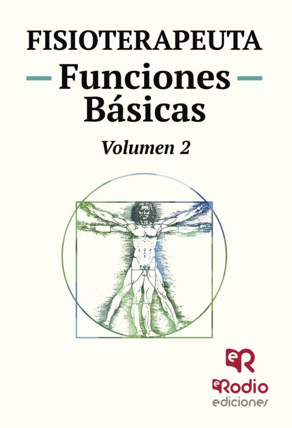 FISIOTERAPEUTA. FUNCIONES BÁSICAS.  VOLUMEN 2 9788416963492