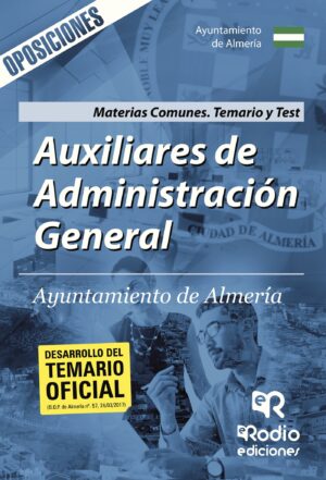 AUXILIARES DE ADMINISTRACIÓN GENERAL. AYUNTAMIENTO DE ALMERÍA. MATERIAS COMUNES. TEMARIO 978841696