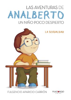 LAS AVENTURAS DE ANALBERTO. UN NIÑO POCO DESPIERTO. 9788416979806