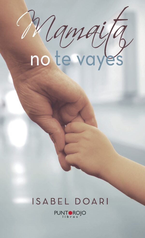 MAMAITA NO TE VAYES 9788416979844