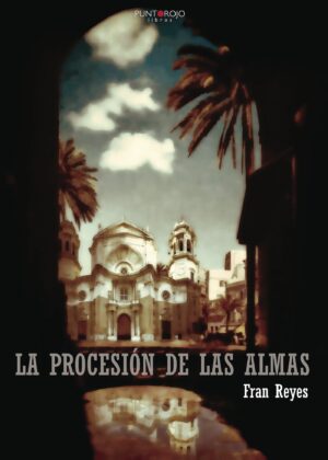 LA PROCESIÓN DE LAS ALMAS 9788417004095