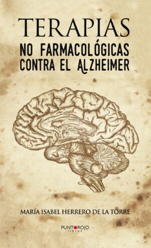 TERAPIAS NO FARMACOLÓGICAS CONTRA EL ALZHEIMER 9788417049287