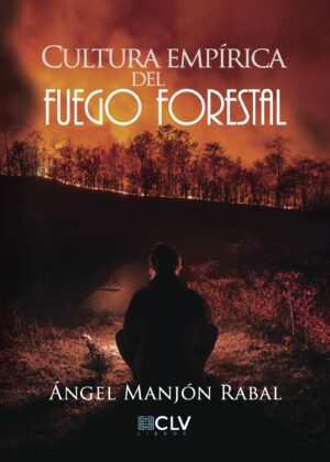 CULTURA EMPÍRICA DEL FUEGO FORESTAL
