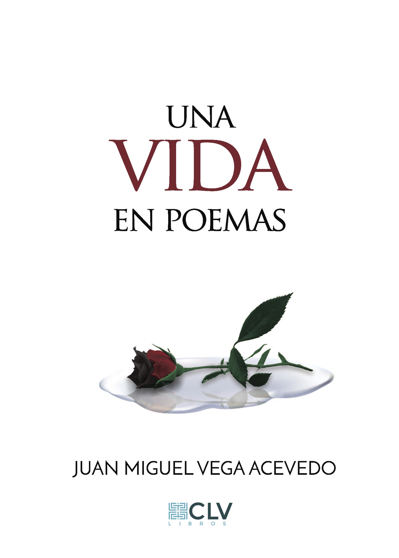 UNA VIDA EN POEMAS