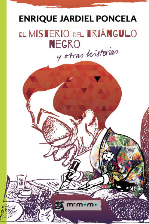 EL MISTERIO DEL TRIÁNGULO NEGRO Y OTRAS HISTORIAS 9788417105310