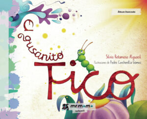 EL GUSANITO TICO 9788417105549