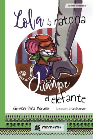 LOLA LA RATONA Y JUANPE EL ELEFANTE 9788417105792