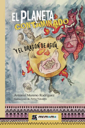 EL PLANETA CONTAMINADO Y EL DRAGÓN DE AGUA 9788417105990