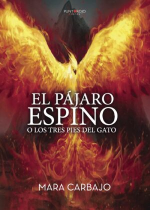 EL PÁJARO ESPINO O LOS TRES PIES DEL GATO 9788417148423