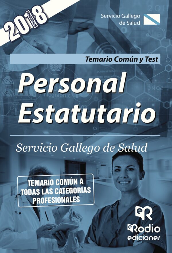 PERSONAL ESTATUTARIO. SERVICIO GALLEGO DE SALUD. TEMARIO COMÚN Y TEST 9788417287566