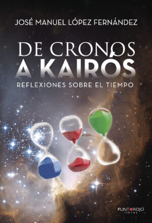 DE CRONOS A KAIRÓS (REFLEXIONES SOBRE EL TIEMPO) 9788417295479