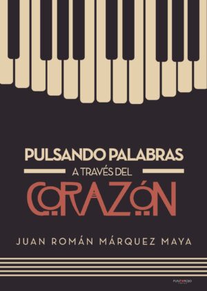PULSANDO PALABRAS A TRAVÉS DEL CORAZÓN 9788417295530