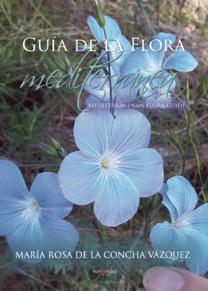 GUÍA DE LA FLORA MEDITERRÁNEA. MEDITERRANEAN FLORA GUIDE 9788417295615