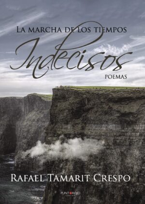 LA MARCHA DE LOS TIEMPOS INDECISOS 9788417365646