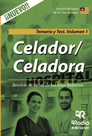 CELADOR/CELADORA. SERVICIO DE SALUD DE LAS ISLAS BALEARES. TEMARIO Y TEST. VOLUMEN 1 9788417439279