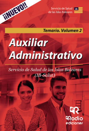 AUXILIAR ADMINISTRATIVO. SERVICIO DE SALUD DE LAS ISLAS BALEARES. TEMARIO VOLUMEN 2 9788417439316