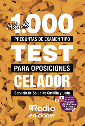 MÁS DE 1.000 PREGUNTAS DE EXAMEN TIPO TEST PARA OPOSICIONES CELADOR. SERVICIO DE SALUD DE
