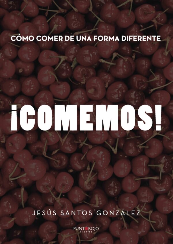COMO COMER DE UNA FORMA DIFERENTE. ¿COMEMOS! 9788417479268