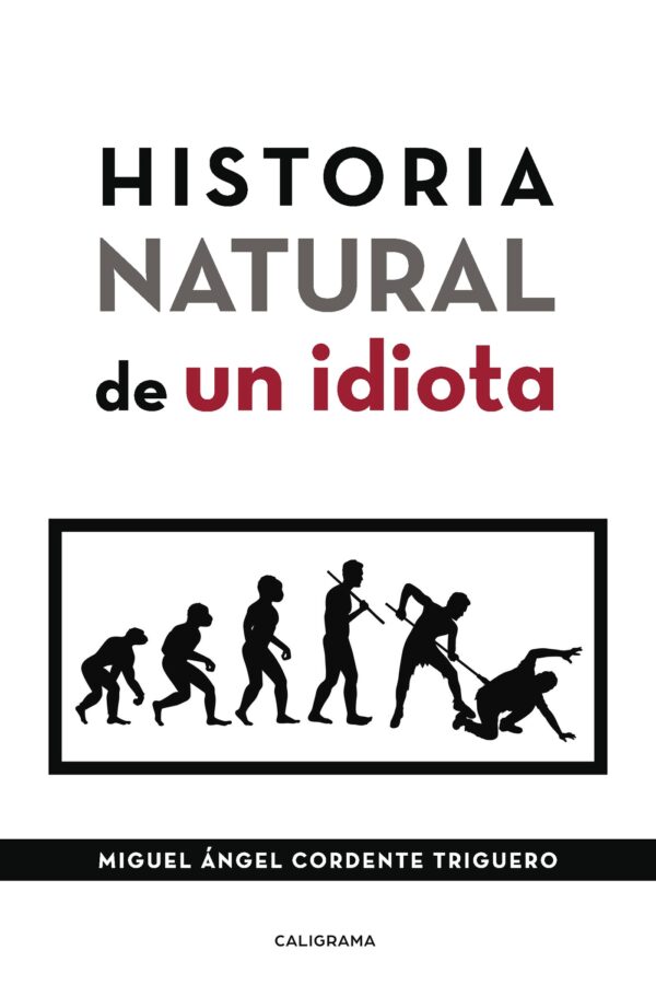 HISTORIA NATURAL DE UN IDIOTA 9788417587574