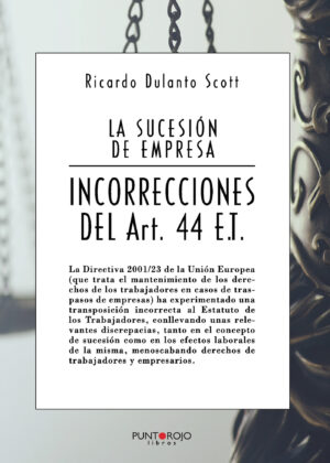 LA SUCESIÓN DE EMPRESAS / INCORRECCIONES DEL ARTÍCULO 44 ET 9788417590116
