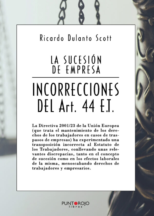 LA SUCESIÓN DE EMPRESAS / INCORRECCIONES DEL ARTÍCULO 44 ET 9788417590116