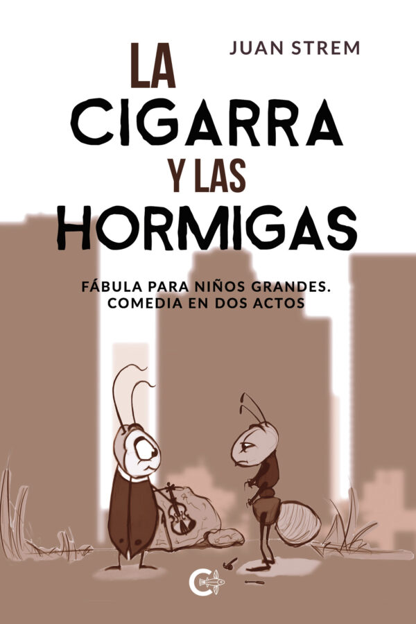 LA CIGARRA Y LAS HORMIGAS 9788417637576