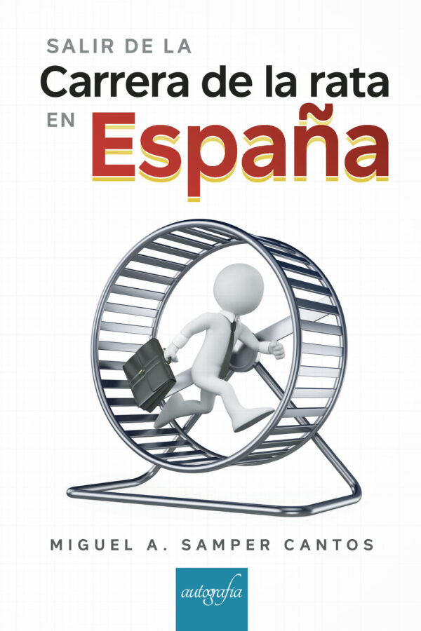 SALIR DE LA CARRERA DE LA RATA EN ESPAÑA 9788417654801