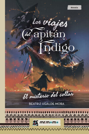 LOS VIAJES DEL CAPITÁN ÍNDIGO 9788417716547