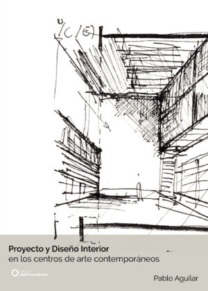 PROYECTO Y DISEÑO INTERIOR EN LOS CENTROS DE ARTE CONTEMPORÁNEOS