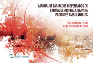 MANUAL DE FÁRMACOS DISPENSADOS EN FARMACIA HOSPITALARIA PARA PACIENTES AMBULATORIOS 9788417723521
