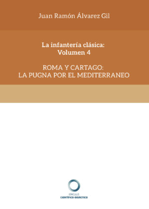 LA INFANTERÍA CLÁSICA: VOLUMEN 4