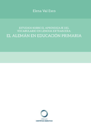 ESTUDIOS SOBRE EL APRENDIZAJE DEL VOCABULARIO EN LENGUA EXTRANJERA: EL ALEMÁN EN EDUCACI?