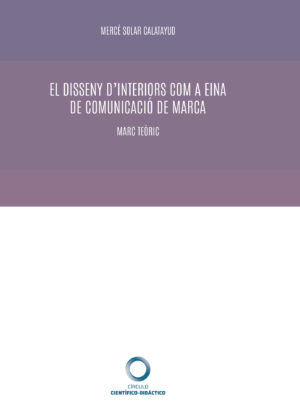 EL DISSENY DINTERIORS COM A EINA DE COMUNICACIÓ DE MARCA. MARC TE√≤RIC