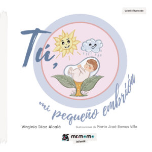 TÚ, MI PEQUEÑO EMBRIÓN 9788417842222