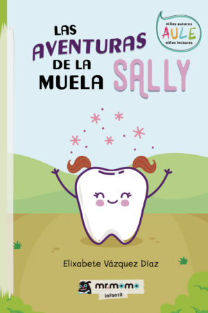 LAS AVENTURAS DE LA MUELA SALLY 9788417842680