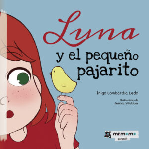 LUNA Y EL PEQUEÑO PAJARITO 9788417842895