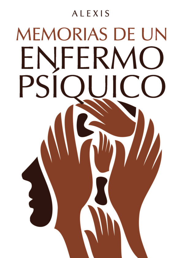 MEMORIAS DE UN ENFERMO PSÍQUICO 9788417907235