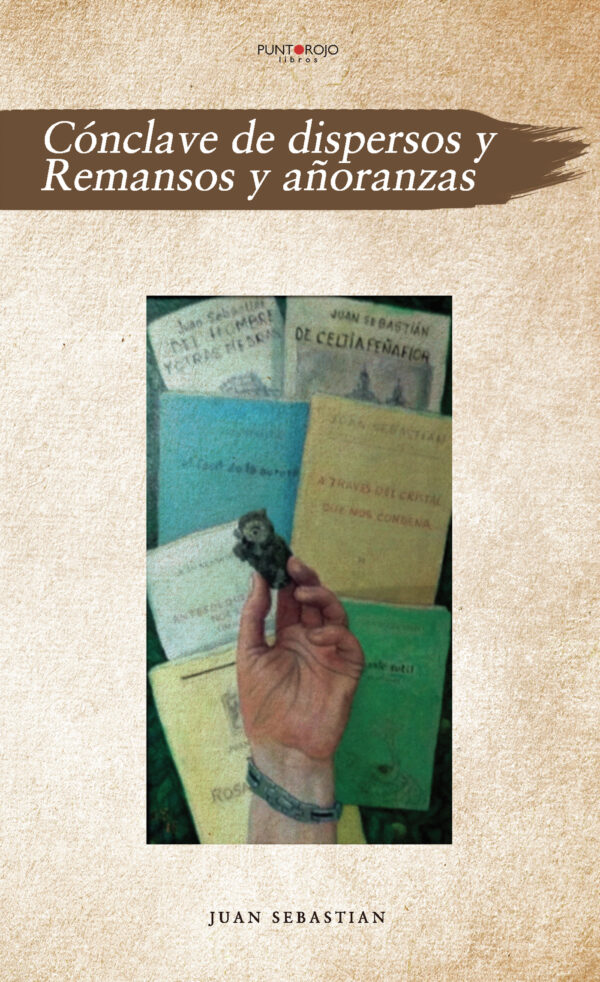 CÓNCLAVE DE DISPERSOS Y REMANSOS Y AÑORANZAS 9788417907242