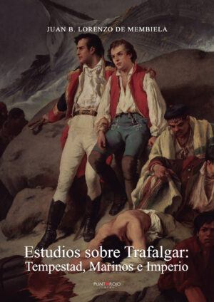 ESTUDIOS SOBRE TRAFALGAR: TEMPESTAD, MARINOS E IMPERIO 9788417907617
